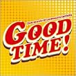 GOODTIME!~fun music&commercial hits