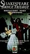 Shakespeare Dance Trilogy [VHS] [Import]
