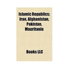Islamic Republics: Iran, Afghanistan, Pakistan, Mauritania