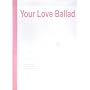 �s�A�m�e����� Your Love Ballad (���A�E�����E�o���[�h) (�s�A�m�e�����)