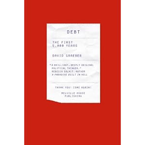 【クリックで詳細表示】Debt： The First 5，000 Years [ハードカバー]