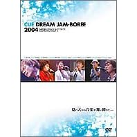 CUE DREAM JAMBOREE 2004 [DVD]