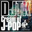Cream Of J-POP ~�E�^�C�c�O�E�^~