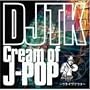 Cream Of J-POP ~�E�^�C�c�O�E�^~