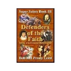 Defenders of the Faith: Saints of the Counter Reformation (Super Saints, Bk. 3)