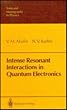 Intense Resonant Interactions in Quantum Electronics (Texts and Monographs in Physics)