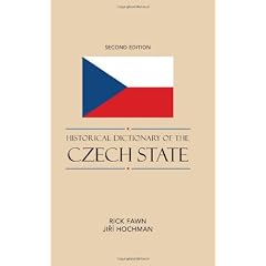 Historical Dictionary of the Czech State (Historical Dictionaries of Europe)
