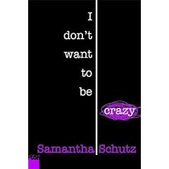 I Don't Want to Be Crazy: A Memoir of Anxiety Disorder (Push)