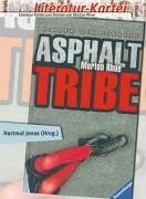  Literatur-Kartei: Asphalt Tribe: Kinder der Strasse. Klasse 7-10