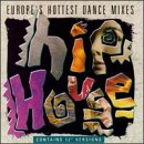 Hip House: Europe's Hottest Dance Mixes [Compilation] [Import] [from US]