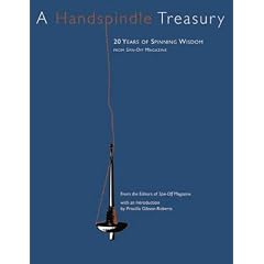 A Handspindle Treasury: 20 Years of Spinning Wisdom Fro Spin-Off Magazine