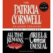 The Patricia Cornwell CD Audio Treasury Low Price: Contains All That Remains and Cruel and Unusual (Kay Scarpetta)