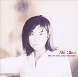 [CD]奥井亜紀 You’re the only Melody