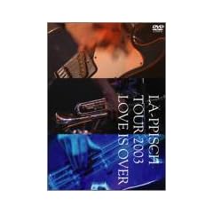 LA-PPISCH TOUR2003�g���u �C�Y �I�[���@�[�h [DVD]