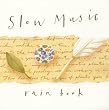 SLOW MUSIC