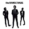 the HANGOVERS