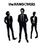 the HANGOVERS