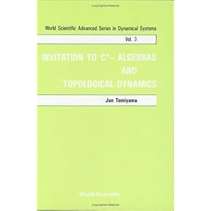 【クリックで詳細表示】Invitation to C-Algebras and Topological Dynamics (World Scientific Advanced Series in Dynamical Systems， Vol 3) [ハードカバー]
