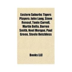Eastern Suburbs Tigers Players: John Lang, Steve Renouf, Tonie Carroll, Martin Bella, Darren Smith, Noel Morgan, Paul Green, Steele Retchless