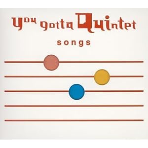 【クリックで詳細表示】NHK You gotta Quintet [songs] ゆうがたクインテット「ソングス」