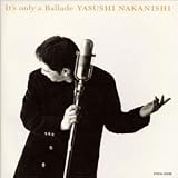 It�fs only a Ballad