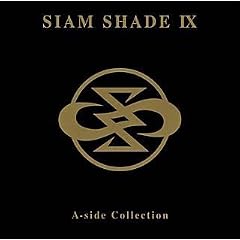 SIAM SHADE IX A-side Collection