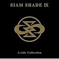 SIAM SHADE IX A-side Collection