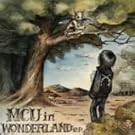 MCU in WONDERLAND e.p.