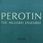 Perotin / Hilliard Ensemble