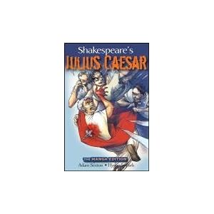 【クリックで詳細表示】Shakespeare’s Julius Caesar： The Manga Edition (Wileys Manga Shakespeare)： William Shakespeare， Adam Sexton， Hyeondo Park： 洋書