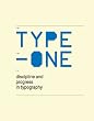 Type-One: Discipline and Progress in Typography
