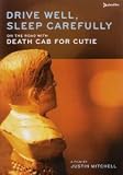 [DVD] Drive Well, Sleep Carefully - On the Road with Death Cab for Cutie