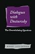 Dialogues With Dostoevsky: The Overwhelming Questions
