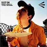 RIOT ON THE GRILL