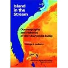 Island in the Stream: Oceanography and Fisheries of the Charleston Bump (American Fisheries Society Symposium, 25)