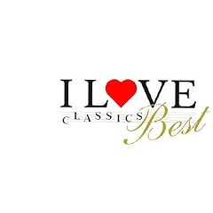 I LOVE CLASSICS BEST~�����Ƃ��났�̃N���V�b�N