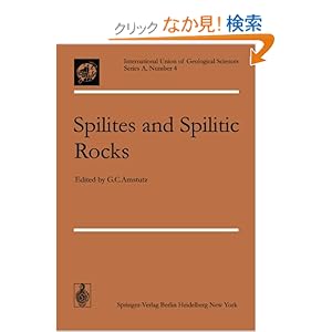 【クリックでお店のこの商品のページへ】Spilites and Spilitic Rocks (International Union of Geological Sciences): G.C. Amstutz: 洋書