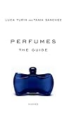 [Book]Luca Turin Perfumes: The Guide