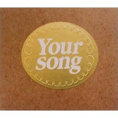 YOUR SONG
