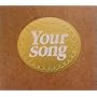 YOUR SONG