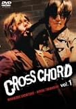 CROSS CHORD vol.1 [DVD]