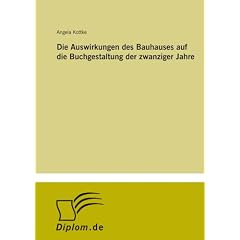 Die Auswirkungen des Bauhauses auf die Buchgestaltung der zwanziger Jahre
