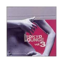 TOKYO LOUNGE Vol.3