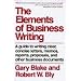 Elements of Business Writing: A Guide to Writing Clear, Concise Letters, Mem (Elements of Series)
