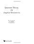 Quantum Theory of Angular Momentum