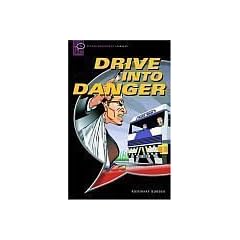 Drive into Danger: Narrative (Oxford Bookworms Starters)