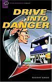 Drive into Danger: Narrative (Oxford Bookworms Starters)