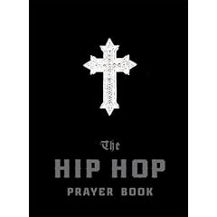 The Hip Hop Prayer Book: With Holy Bible Stories (Christian Classics)