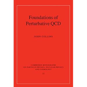 【クリックで詳細表示】Foundations of Perturbative QCD (Cambridge Monographs on Particle Physics， Nuclear Physics and Cosmology) [ハードカバー]