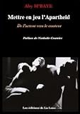 [Book] Mettre en Jeu l'Apartheid. de l Acteur Vers le Conteur